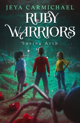 Ruby Warriors by Jeya Carmichael