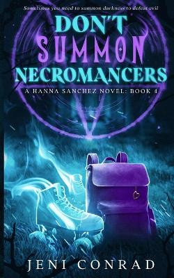 Don't Summon Necromancers by Jeni Conrad