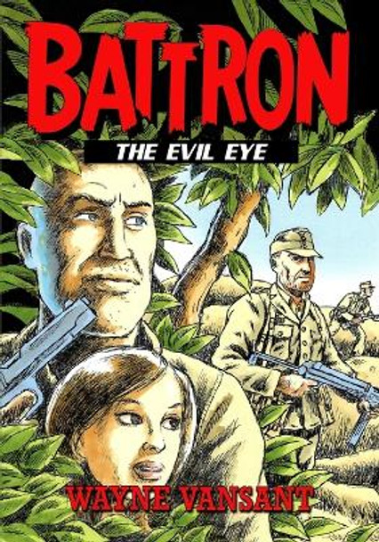 Battron: The Evil Eye Wayne Vansant 9781635297027