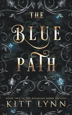 The Blue Path by Kitt Lynn