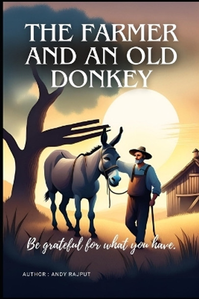 The farmer and an Old Donkey by Andy Rajput