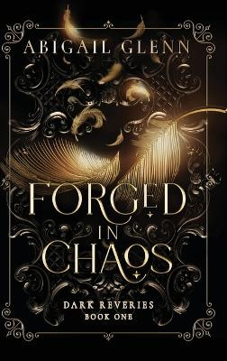 Forged in Chaos Abigail Glenn 9781955532297