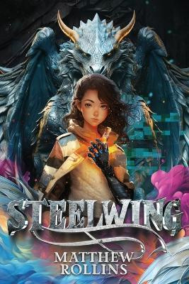 Steelwing Matthew Rollins 9798989060603