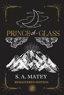 Prince of Glass Sarah Matey 9781737294023