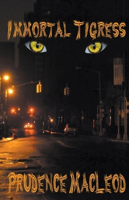 Immortal Tigress by Prudence MacLeod
