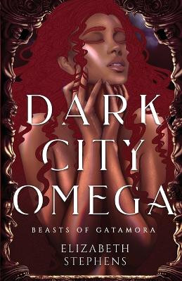 Dark City Omega Elizabeth Stephens 9781954244238