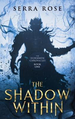 The Shadow Within Serra Rose 9780975610206