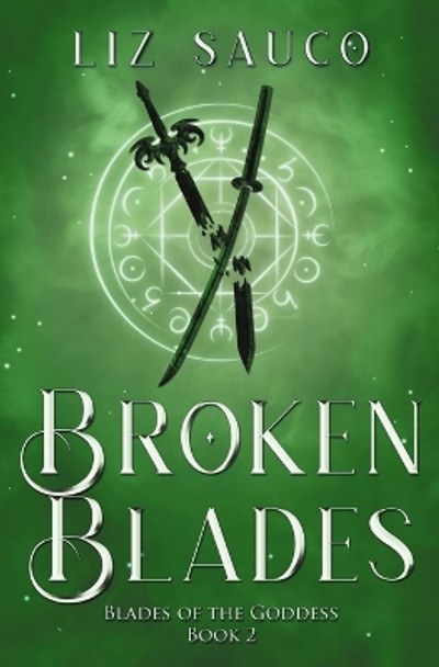 Broken Blades Liz Sauco 9781960723055