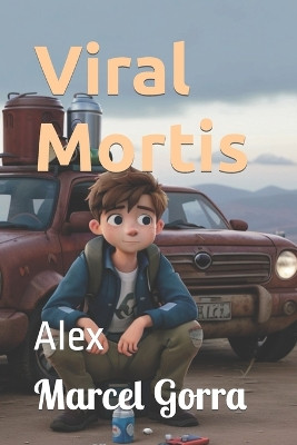 Viral Mortis: Alex Marcel Gorra 9798862131925