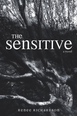 The Sensitive by Renee Richardson