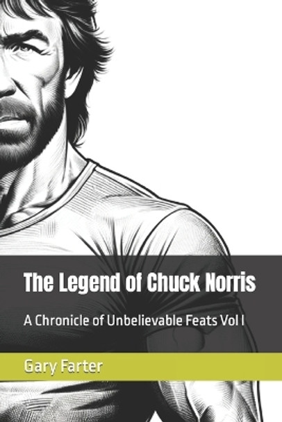 The Legend of Chuck Norris by Gary Farter