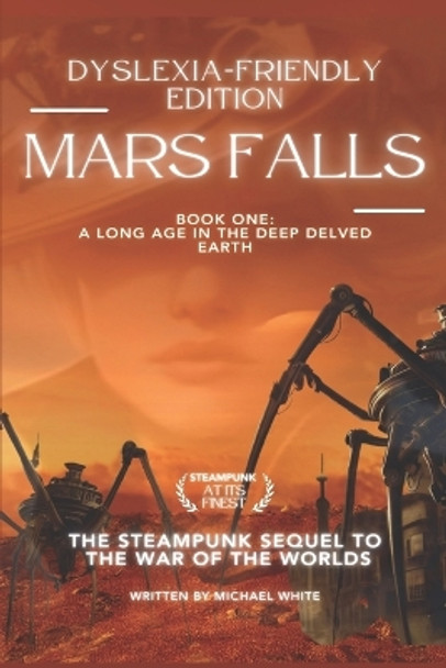 Mars Falls: Dyslexia-Friendly Edition Michael White 9798877370272