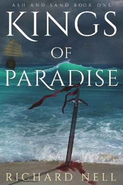 Kings of Paradise Richard Nell 9781721140084