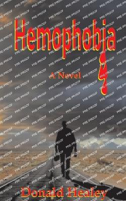 Hemophobia by Donald W Healey
