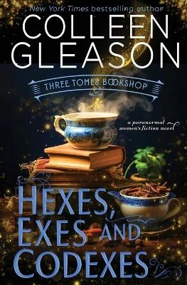 Hexes, Exes and Codexes Colleen Gleason 9781648395604