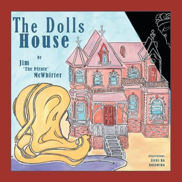 The Doll's House Jim Pirate McWhirter 9781728379234