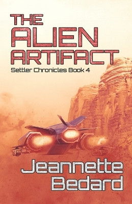 The Alien Artifact by Jeannette Bedard