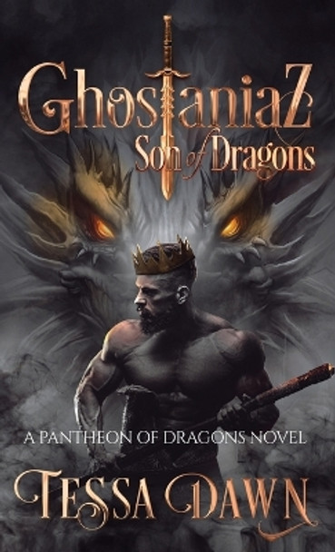 Ghostaniaz: Son of Dragons Tessa Dawn 9781937223472