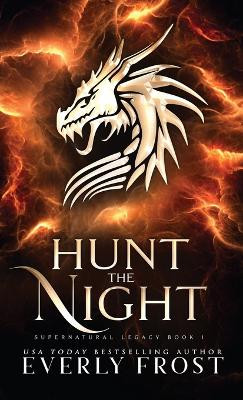 Hunt the Night Everly Frost 9780645541564