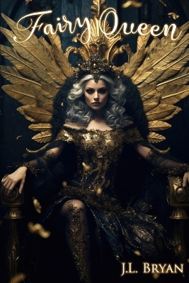 Fairy Queen by Jl Bryan