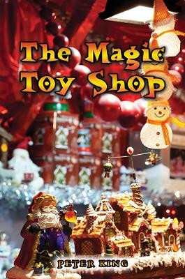 The Magic Toy Shop by Peter King