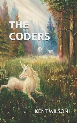 The Coders by Kent Wilson