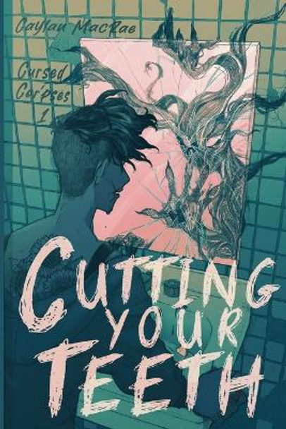 Cutting Your Teeth Caylan MacRae 9798987606520