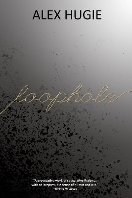 Loophole by Alex Hugie