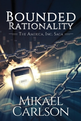 Bounded Rationality by Mikael Carlson