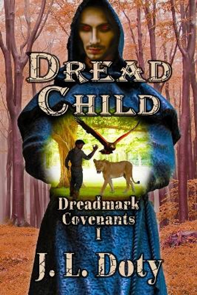Dread Child by J L Doty