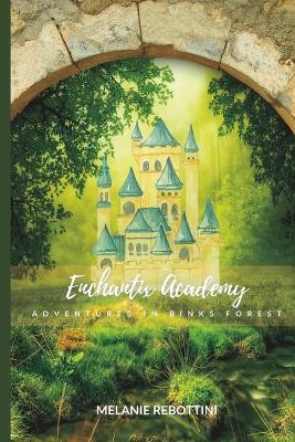 Enchantix Academy by Melanie Rebottini