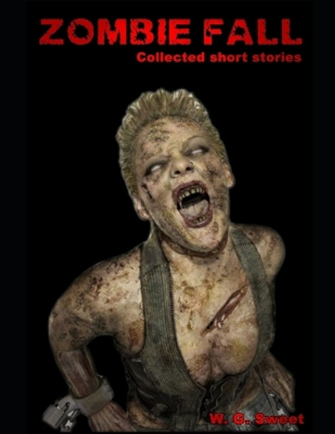 Zombie Fall by W G Sweet