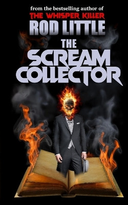 The Scream Collector by Rod Little