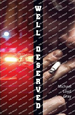 Well Deserved by Michael Loyd Gray