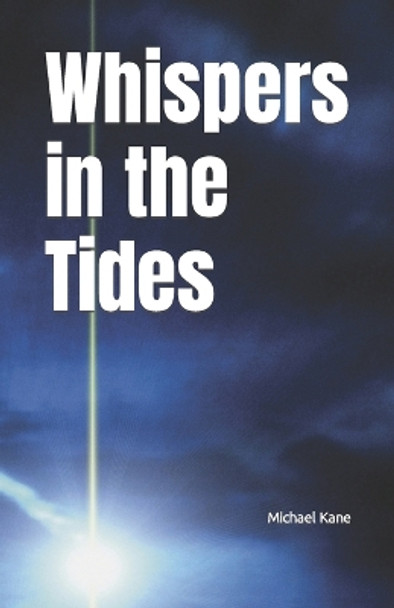 Whispers in the Tides by Michael Kane