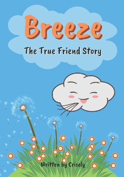 Breeze The True Friend Story by Crisely