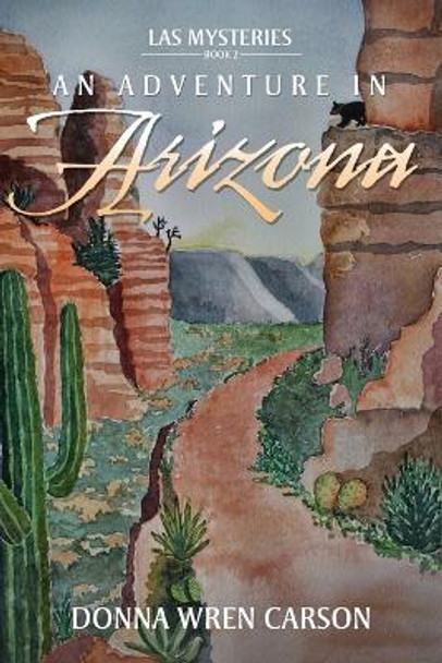 An Adventure in Arizona Donna Wren Carson 9798893307450