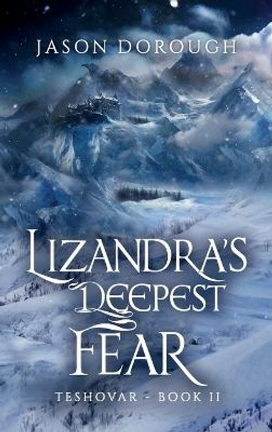 Lizandra's Deepest Fear Jason Dorough 9781736614099