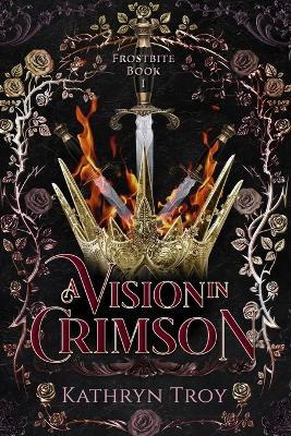 A Vision in Crimson Kathryn Troy 9781648984310