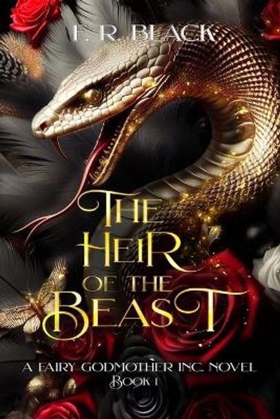Heir Of The Beast: Fairy Gomother Inc. Series. -Book 1 F R Black 9798882526008