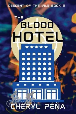 The Blood Hotel by Cheryl Pena