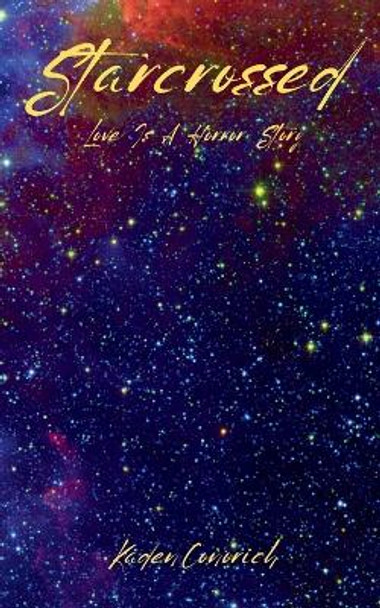 Starcrossed Kaden Conorich 9798218276348