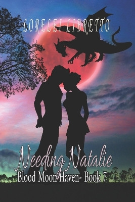 Needing Natalie by Lorelei Libretto