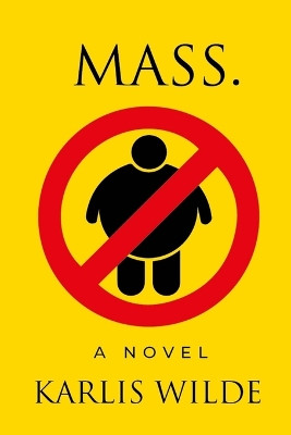 Mass. by Karlis Wilde