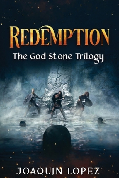 Redemption: Book II of the God Stone Trilogy Joaquin Lopez 9798869088550