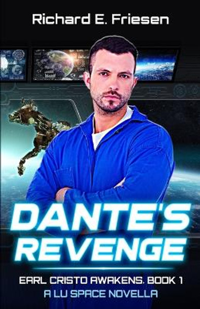 Dante's Revenge by Richard E Friesen