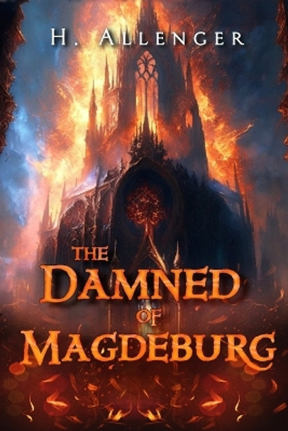 The Damned of Magdeburg H Allenger 9781962313179
