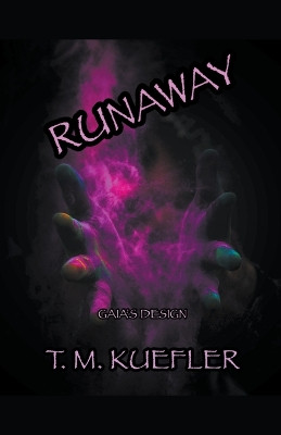 Runaway by T M Kuefler