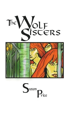 The Wolf Sisters Susan Price 9798223961451