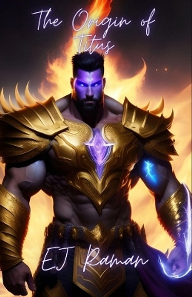 The Origin of Titus by Elishiva J Raman